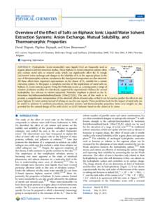 Article pubs.acs.org/JPCB Overview of the Eﬀect of Salts on Biphasic Ionic Liquid/Water Solvent Extraction Systems: Anion Exchange, Mutual Solubility, and Thermomorphic Properties