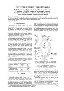 TEST OF THE RF SYSTEM FOR DAMPING RING D. Bolkhovityanov, I. Kuptsov, G. Kurkin, I. Makarov, L. Mironenko, A. Nikiforov, V. Osipov, G. Ostreiko, V. Parkhomchuk, V. Petrov, I. Sedlyarov, G. Serdobintsev, A. Steinke, V. Ta