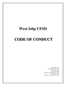 West Islip UFSD CODE OF CONDUCT Adopted May 2001 Revised September 2005 Revised June 2009