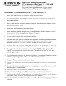 Rules Sheet Abridged version for 1.5” scale convention. Sept25th 2011		 Ted Rita, General Manager / LCHSS Director Greg Brunjes, Safety Committee member / LCHSS Director Ron Taylor, Chairmen 7.5” gauge railway