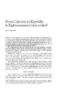 From Calcutta to Kaysville: Is Righteousness Color-coded? Lee Copeland addressed the young people of our stake on the subject of making correct choices. In the course of his remarks