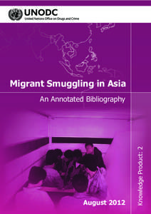 Migrant  Smuggling  in  Asia  August  2012 Knowledge  Product:  2