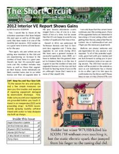 The Short Circuit Newsletter of the Arctic Amateur Radio Club Fairbanks, Alaska 2012 Interior VE Report Shows Gains by Bill Brookins KC8MVW