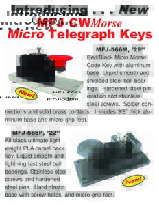 IntroducingNew MFJ CWMorse Micro Telegraph Keys MFJ-566M, $2995 Red/Black Micro Morse Code Key with aluminum
