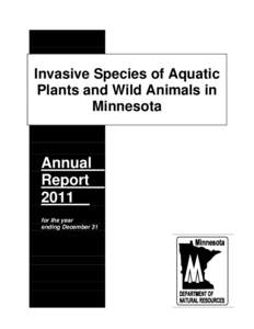 Invasive Species of Aquatic Plants and Wild Animals in Minnesota Annual Report