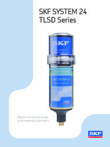 SKF SYSTEM 24 TLSD Series Electro-mechanical single point automatic lubricators