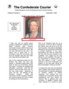 The Confederate Courier United Daughters of the Confederacy® North Carolina Division Volume 41 Number 2 September 1, 2012 North Carolina Division UDC President