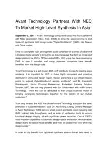Avant Technology Partners With NEC To Market High-Level Synthesis In Asia September 5, Avant Technology announced today they have partnered with NEC Corporation (NEC; TSE: 6701) to bring the award-winning C and S