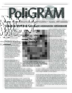The	CSU	Political	Science	Alumni	Newsletter	•	Autumn,	2005  Longtime Prof Bob Lawrence announces retirement It’s more than a little hard to imagine, but the department will soon be without one of its longestserving f