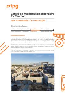 Centre de maintenance secondaire En Chardon info trimestrielle n˚ 4 – mars 2016 Calendrier des réalisations : Juin 2013 – avril 2014