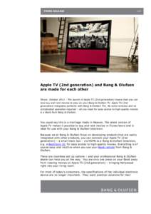 PRESS RELEASE  1/2 Apple TV (2nd generation) and Bang & Olufsen are made for each other