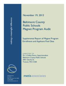 November 19, 2013  Baltimore County Public Schools Magnet Program Audit Supplemental Report of Magnet Program