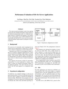 Performance Evaluation of OSv for Server Applications Ian Briggs, Matt Day, Eric Eide, Yuankai Guo, Peter Marheine , , , ,  Abstr