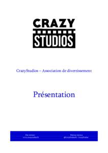 CrazyStudios – Association de divertissement  Présentation Site internet www.crazystudios.fr