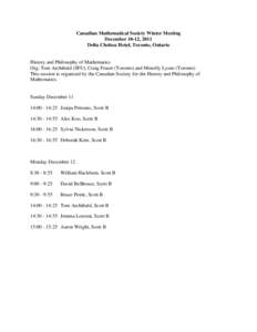 Canadian Mathematical Society Winter Meeting December 10-12, 2011 Delta Chelsea Hotel, Toronto, Ontario History and Philosophy of Mathematics Org: Tom Archibald (SFU), Craig Fraser (Toronto) and Menolly Lysne (Toronto)