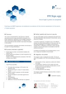 PPI Sign app Secure login to portals via smartphone Portal login and EBICS signatures via smartphone in accordance with the minimum requirements for the security of internet payments