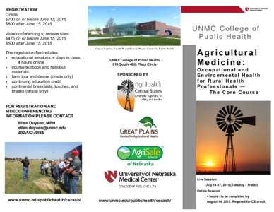 REGISTRATION Onsite: $700 on or before June 15, 2015 $800 after June 15, 2015  UNMC College of