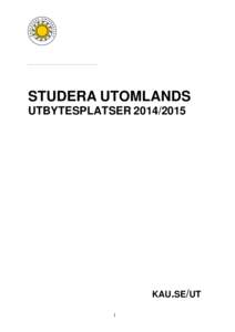 STUDERA UTOMLANDS UTBYTESPLATSER[removed]KAU.SE/UT 1