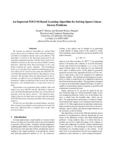 An Improved FOCUSS-Based Learning Algorithm for Solving Sparse Linear Inverse Problems Joseph F. Murray and Kenneth Kreutz-Delgado Electrical and Computer Engineering University of California, San Diego La Jolla, CA 9209