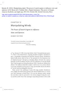 Epstein. RManipulating minds: The power of search engines to influence votes and opinions. In M. Moore & D. Tambini (Eds.), Digital dominance: The power of Google, Amazon, Facebook, and Apple (ppOxf