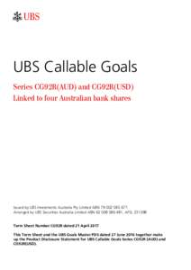 UBS Callable Goals Series CG92R(AUD) and CG92R(USD) Linked to four Australian bank shares Issued by UBS Investments Australia Pty Limited ABNArranged by UBS Securities Australia Limited ABN