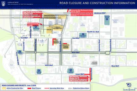 ROAD CLOSURE AND CONSTRUCTION INFORMATION University Blvd Westbound CLOSED June 11 - August NEW GAGE SOUTH STUDENT RESIDENCE & TRANSIT EXCHANGE
