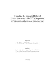 Modeling the Impact of Ethanol on the Persistence of BTEX Compounds in Gasoline-contaminated Groundwater Written for: