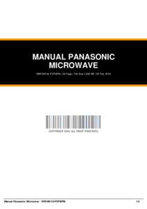 MANUAL PANASONIC MICROWAVE WWOM134-PDFMPM | 26 Page | File Size 1,000 KB | 26 Feb, 2016 COPYRIGHT 2016, ALL RIGHT RESERVED