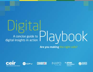 A concise guide to digital insights in action Are you making the right calls? Digital Playbook