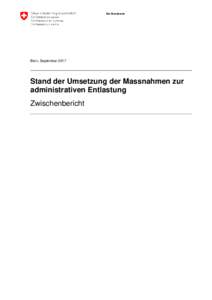 Der Bundesrat  Bern, September 2017 Stand der Umsetzung der Massnahmen zur administrativen Entlastung