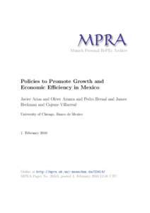 M PRA Munich Personal RePEc Archive Policies to Promote Growth and Economic Efficiency in Mexico Javier Arias and Oliver Azuara and Pedro Bernal and James