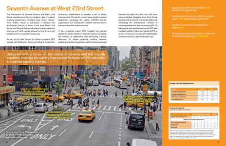 Seventh Avenue at West 23rd Street The intersection of Seventh Avenue and West 23rd Street has had one of the city’s highest rates of crashes involving pedestrians, including many senior citizens. Truck traffic, critic