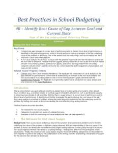 Best Practices in School Budgeting 4B – Identify Root Cause of Gap between Goal and Current State Part of the Set Instructional Priorities Phase SUMMARY Prerequisite Best Practices: None