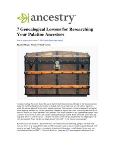 7 Genealogical Lessons for Researching Your Palatine Ancestors Posted by Ancestry.com on October 27, 2014 in Family History Month, Research By guest blogger Henry Z (“Hank”) Jones