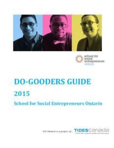 DO-GOODERS GUIDE 2015 School for Social Entrepreneurs Ontario SSE Ontario is a project of...