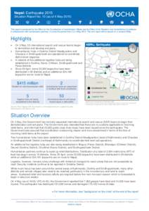 Nepal: Earthquake 2015 Situation Report No. 10 (as of 4 MayThis report is produced by the Office for the Coordination of Humanitarian Affairs and the Office of the Resident and Humanitarian Coordinator in collabor