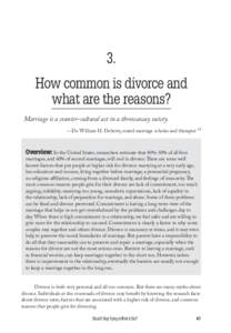 3. How common is divorce and what are the reasons? Marriage is a counter-cultural act in a throwaway society. —Dr. William H. Doherty, noted marriage scholar and therapist 55
