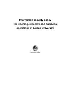 Information security policy for teaching, research and business operations at Leiden University 1