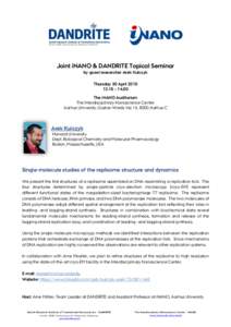 Joint iNANO & DANDRITE Topical Seminar by guest researcher Arek Kulczyk Thursday 30 April – 14.00 The iNANO Auditorium The Interdisciplinary Nanoscience Center