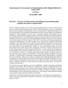 Questionnaire to Governments on Implementation of the Beijing Platform for ActionLATVIA PeriodPart One: Overview of achievements and challenges in promoting gender