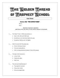 The Golden Thread of Prophecy School Quiz Sheet Section #02: “THE SEVEN TIMES” Name: