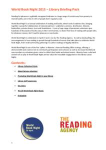 World Book Night 2015 – Library Briefing Pack Reading for pleasure is a globally recognised indicator in a huge range of social issues from poverty to mental health, yet in the UK 35% of people don’t regularly read. 