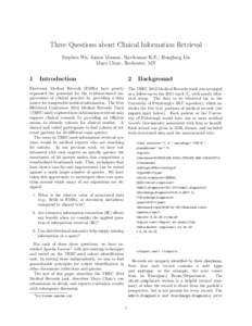 Three Questions about Clinical Information Retrieval Stephen Wu, James Masanz, Ravikumar K.E., Hongfang Liu Mayo Clinic, Rochester, MN 1