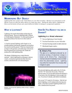 May 16, 2001  Factsheet Vol. 1 MESMERIZING BUT DEADLY Lightning kills more people in the United States in a year than tornadoes. Mariners are particularly at risk.