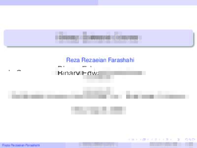Binary Edwards Curves Reza Rezaeian Farashahi Dept. of Mathematics and Computing Science TU Eindhoven joint work with: and