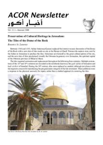 ACOR Newsletter Vol. 21.1—Summer 2009 Preservation of Cultural Heritage in Jerusalem: The Tiles of the Dome of the Rock Beatrice St. Laurent