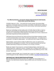 NEWS RELEASE Media Contact: Deb Mitchell[removed]removed]  Two Minority-Intensive, Low-Income Arizona Schools Receive Gold Awards;