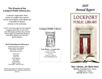 2015 Annual Report The Friends of the Lockport Public Library, Inc., A volunteer organization whose