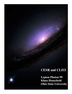 CESR and CLEO Lepton Photon 99 Klaus Honscheid Ohio State University Klaus Honscheid, LP 99