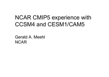 Meehl.CESM.CCSM.summary.2012.ppt